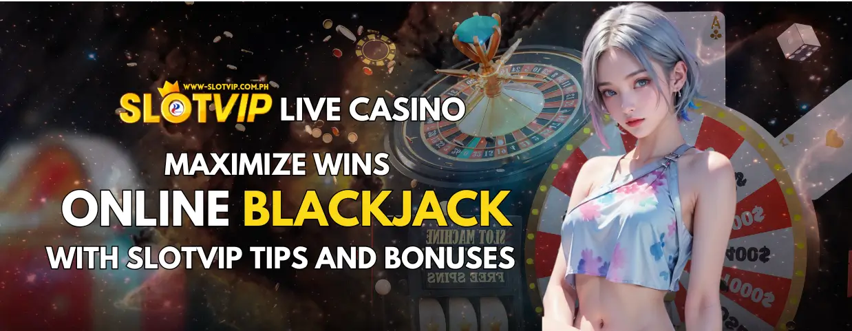 Top Tips for Winning Online Blackjack at SlotVIP 1 Master Online Blackjack Strategies at SlotVIP Casino